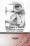 L'Odissea tra sogno e realtà. La donna africana che ha tessuto la sua fortuna in terra europea libro