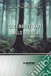 Quei brutti fatti allo storga libro