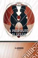 A proposito di sesso libro