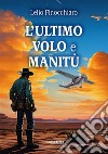 L'ultimo volo e Manitù libro