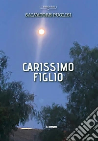 Carissimo figlio libro