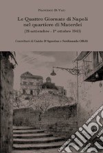 Le quattro giornate di Napoli nel quartiere di Materdei (28 settembre - 1° ottobre 1943)