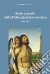 Sesso e gender nella Bibbia giudaico-cristiana. Vol. 1 libro di Di Palma Gaetano