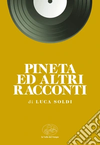 Pineta ed altri racconti libro