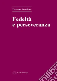 Fedeltà e perseveranza