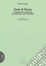 Cenni di Fluxus. Tra Avanguardia e Movimento: un'eredità senza eredi (1963-2023) libro