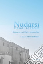 Nudarsi. Incroci di poesia. Dialogo tra versi liberi e parole recluse. Casa Circondariale Femminile di Pozzuoli