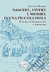 Nascere, vivere e morire in una piccola isola. Procida tra Cinquecento e Settecento libro