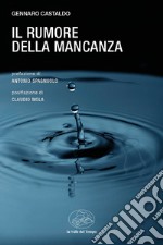 Il rumore della mancanza libro