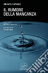 Il rumore della mancanza libro