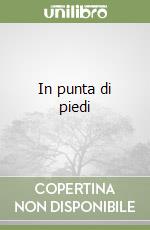 In punta di piedi libro