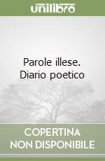 Parole illese. Diario poetico libro