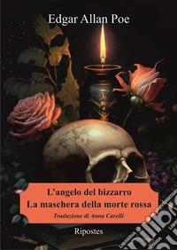 L'angelo del bizzarro-La maschera della Morte Rossa libro