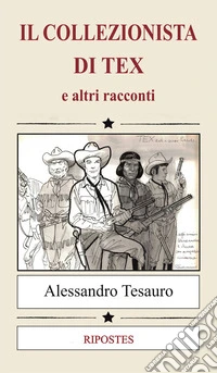 Il collezionista di Tex libro