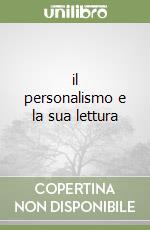 il personalismo e la sua lettura libro