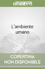 L'ambiente umano libro