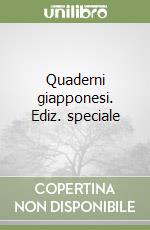 Quaderni giapponesi. Ediz. speciale