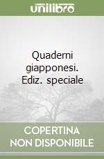 Quaderni giapponesi. Ediz. speciale libro