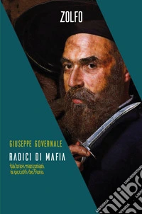 Radici di mafia. Dai bravi manzoniani ai picciotti dei Florio libro