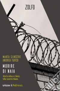 Morire di naia. Oltre le ombre e i silenzi nelle caserme italiane
