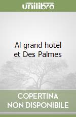 Al grand hotel et Des Palmes libro
