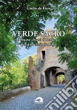 Verde sacro. Nuove chiavi di lettura per una città giardino libro