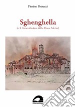 Sghenghella (o il Generalissimo delle Masse Sabine) libro