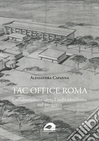 TAC Office Roma. Collaborazione oltre l'individualismo nel progetto libro