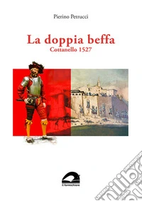 La doppia beffa. Cottonello 1527 libro