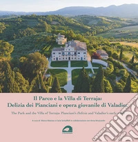 Il Parco e la Villa di Terraja: Delizia dei Pianciani e opera giovanile di Valadier-The Park and the Villa of Terraja: Pianciani's Delizia and Valadier's early work. Ediz. bilingue libro