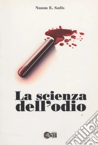 La scienza dell'odio