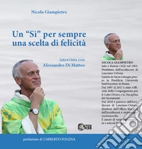 Un «si» per sempre una scelta di felicità libro
