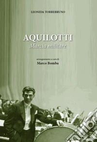Aquilotti. Marcia militare libro