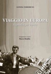 Viaggio in Europa. Rapsodia per banda libro