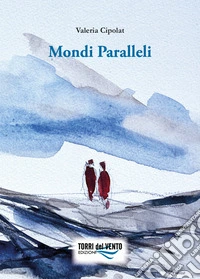 Mondi paralleli libro