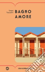 Bagno amore libro