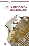 La geografia delle emozioni libro