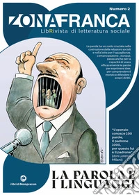 Zona franca. LibRivista di letteratura sociale. Vol. 2: La parola e i linguaggi libro