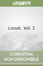 Locust. Vol. 2 libro