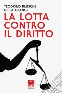 La lotta contro il diritto libro