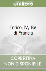 Enrico IV, Re di Francia libro