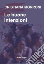 Le buone intenzioni libro