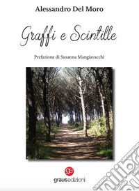 Graffi e scintille