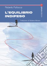 L'equilibrio indifeso libro