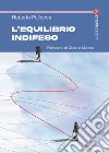 L'equilibrio indifeso libro di Pallocca Roberto