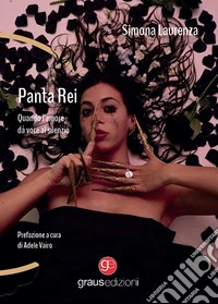Panta rei. Quando l'amore da voce al silenzio libro