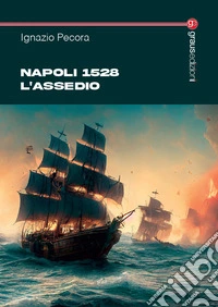 Napoli 1528. L'assedio libro