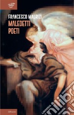 Maledetti poeti libro