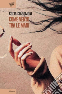 Come vento tra le mani
