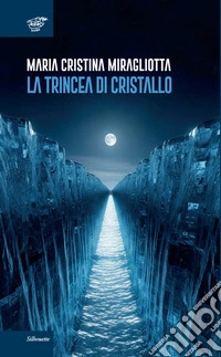 La trincea di cristallo libro